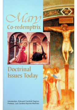 Mary Co redemptrix Doctrinal Issues Today