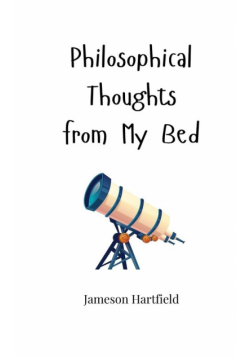 Philosophical Thoughts from My Bed