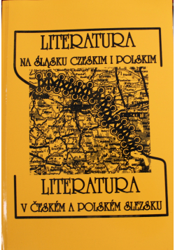 Literatura na Śląsku Czeskim i Polskim
