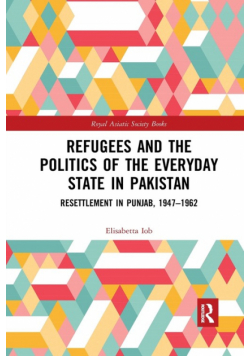 Refugees and the Politics of the Everyday State in Pakistan