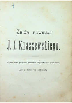 Zbiór powieści J I Kraszewskiego 1873 r