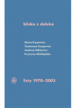 blisko z daleka. listy 1970-2003