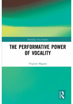 The Performative Power of Vocality