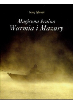 Magiczna kraina Warmia i Mazury