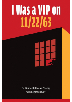 I Was a VIP on 11/22/63