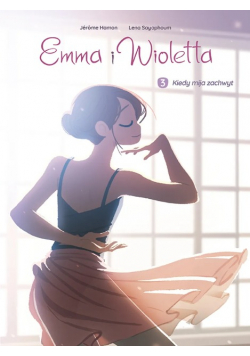 Emma i Wioletta Kiedy mija zachwyt Tom 3