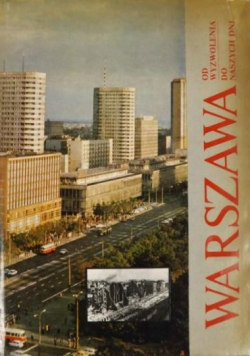 Warszawa od wyzwolenia do naszych dni