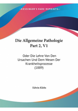 Die Allgemeine Pathologie Part 2, V1