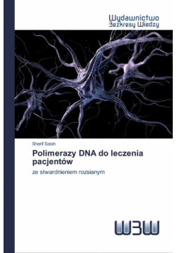 Polimerazy DNA do leczenia pacjentów