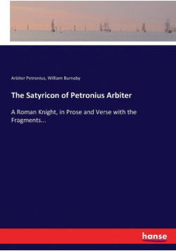 The Satyricon of Petronius Arbiter