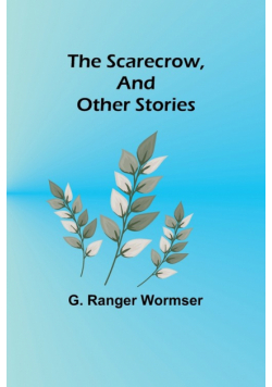 The Scarecrow, and Other Stories
