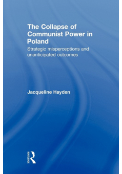 The Collapse of Communist Power in Poland