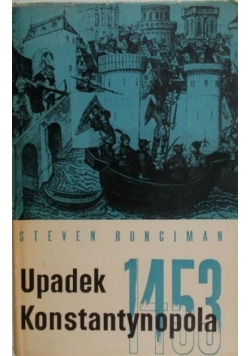 Upadek Konstantynopola 1453