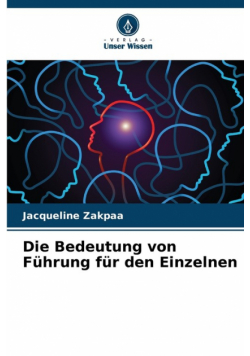 Die Bedeutung von Führung für den Einzelnen