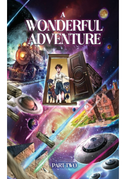A Wonderful Adventure Part Two