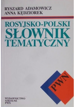 Rosyjsko - polski słownik tematyczny