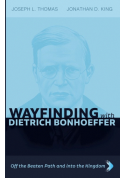 Wayfinding with Dietrich Bonhoeffer