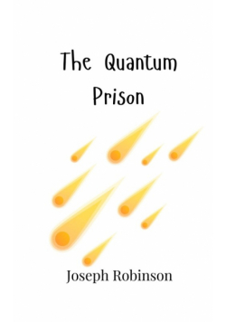 The Quantum Prison