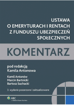 Suchacki Bartosz - Ustawa o emeryturach i rentach z Funduszu Ubezpieczeń Społecznych Komentarz