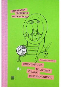 Chryzostoma Bulwiecia podróż do Ciemnogrodu