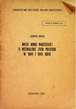 Walki armii radzieckiej o wyzwolenie ziem polskich w 1944 i 1945 roku