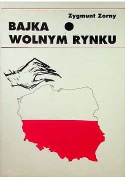 Bajka o wolnym rynku