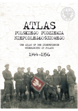 Atlas polskiego podziemia niepodległościowego 1944-1956
