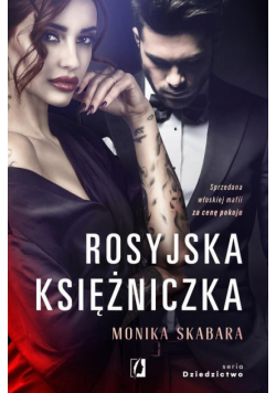 Rosyjska księżniczka. Dziedzictwo. Tom 1