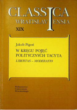 W kręgu pojęć politycznych Tacyta
