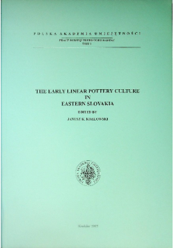 The Early Linear Pottery Culture in Eastern Slovakia