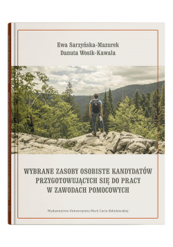Wybrane zasoby osobiste kandydatów przygotowujących się do pracy w zawodach pomocowych