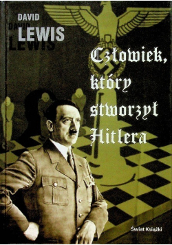 Człowiek który stworzył Hitlera