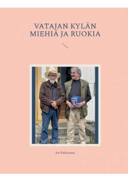 Vatajan kylän miehiä ja Ruokia