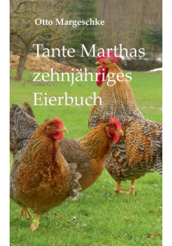 Tante Marthas zehnjähriges Eierbuch