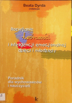 Rozwijanie twórczości i inteligencji emocjonalnej dzieci i młodzieży