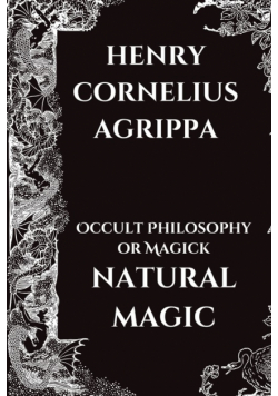 Occult Philosophy or Magick - Natural Magic