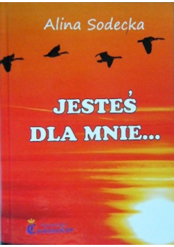 Jesteś dla mnie
