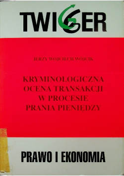 Kryminologiczna ocena transakcji w procesie prania pieniędzy