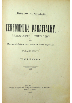 Ceremonjał parafjalny Przewodnik liturgiczny Tom I 1922 r