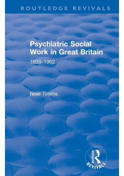 Psychiatric Social Work in Great Britain