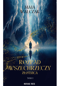 Rozpad Wszechrzeczy. Złotnica