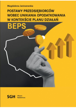 Postawy Przedsiębiorców Wobec Unikania Opodatkowania W Kontekście Planu Działań Beps