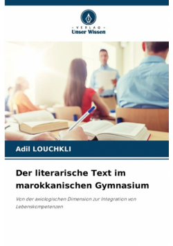 Der literarische Text im marokkanischen Gymnasium