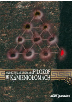Filozof w kamieniołomach