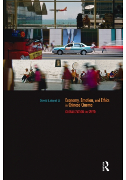 Economy, Emotion, and Ethics in Chinese Cinema