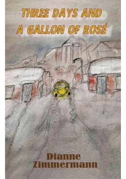 Three Days and A Gallon of Rose