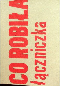 Co robiła łączniczka Książka o książce