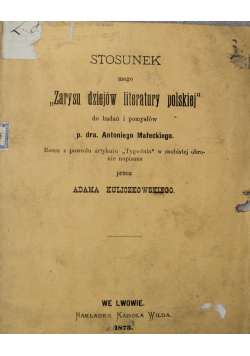 Stosunek mego Zarysu dziejów literatury polskiej 1875 r.
