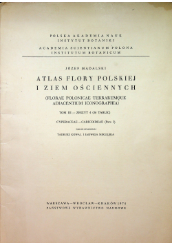 Atlas flory polskiej i ziem ościennych Tom III Zeszyt 4