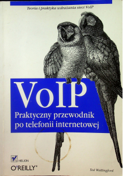 VoIP Praktyczny przewodnik po telefonii internetowej